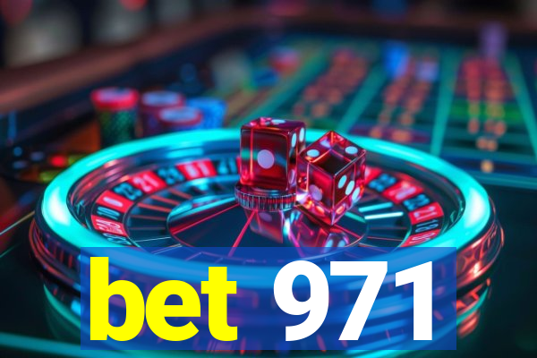 bet 971